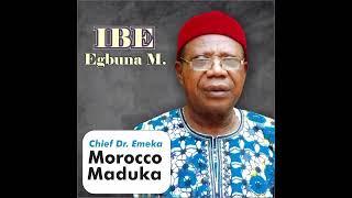 Ibe Egbunam - Emeka Morocco Maduka