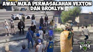 BROKLYN VS VEXTON AWAL MULA PERMASALAHAN VEXTON & BROKLYN GTA V ROLEPLAY #hopefully