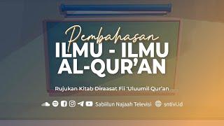 Pembelajaran Ilmu - Ilmu Al-Quran Bagian 3   Ust. Sajjad Khalifa Lc.