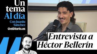  PODCAST  Otro futbolista es posible con HÉCTOR BELLERÍN · Las entrevistas de UN TEMA AL DÍA
