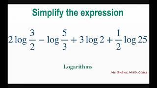 Simplify expression 2 log 32 - log 53 + 3 log 2 + 12 log 25. Logarithms