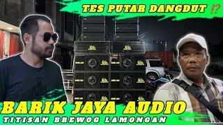 PAKET BREWOG BARIK JAYA AUDIO LAMONGAN - Tes Putar Dangdut Gimana Hasilnya ⁉️