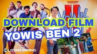 CARA DOWNLOAD ATAU NONTON FILM YOWIS BEN 2