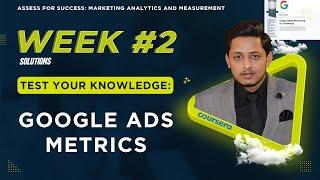 Test your knowledge Google Ads Metrics  Assess for Success Marketing Analytics and Measurement