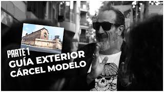  Guía Exterior de la CÁRCEL MODELO de Barcelona 12 La PRISIÓN donde estuve TRES veces ENCERRADO 