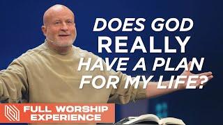 Does God REALLY have a plan for my life?  Pastor Mike Breaux  Full Worship Experience