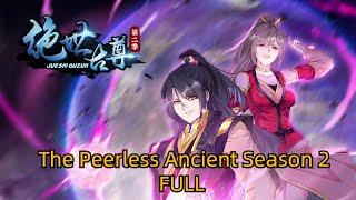 The Peerless Ancient Season 2 Collection EP31-60 ENG SUB #boys #adventure  绝世古尊 第二季31-60集 英文合集版