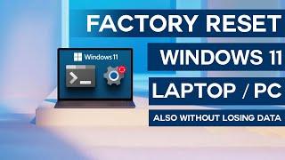 How to Factory Reset Windows 11  Loxyo Tech
