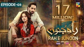 Rah e Junoon - Episode 03 CC 23rd Nov Sponsored By Happilac Paints Nisa Collagen Booster -HUM TV