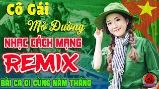 277 Mở Thật To Lk Nhạc Cách Mạng Tiền Chiến Remix Cực Hay Bài Ca Đi Cùng Năm Tháng - Thanh Huyền