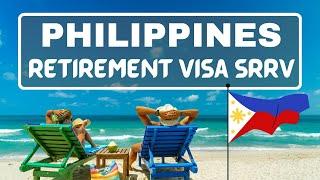 Unlocking the Benefits of SRRV Visa in the Philippines Simplified Step-by-Step Guide