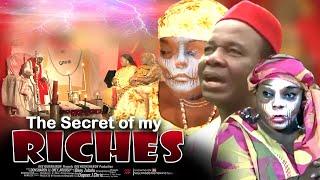 The Secret Of My Riches - Nigerian Movies