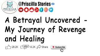 A Betrayal Uncovered   My Journey of Revenge and Healing