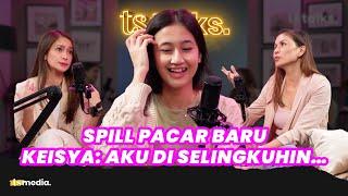 Keisya Levronka Gak Suka Umbar Pasangan Spill Pacar Barunya ke Ersa dan Marianne  TS Talks Eps.142