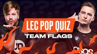 Guess the Team Flags  LEC Pop Quiz  2022 LEC Summer