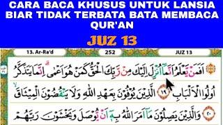 NADA MUDAH UNTUK MENGATASI BACAAN AL QURAN YANG TERBATA BATA KHUSUS LANSIA & PEMULA #juz13