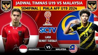 INDONESIA SIAP BUAT MALAYSIA BERKERINGAT. JADWAL SEMI FINAL PIALA AFF U19 2024 INDONESIA VS MALAYSIA