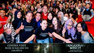 Panggonan Wingit - Cinema Visit di Blok M Square XXI