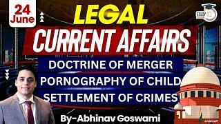 Legal Current Affairs  24 June  Detailed Analysis  By Abhinav Goswami