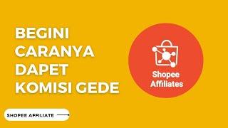 CARA DAPAT KOMISI BESAR DARI SHOPEE UNTUK PEMULA