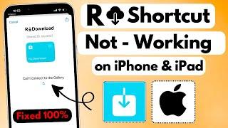 Can’t connect to the gallery  How to fix R download Shortcut not working on iPhone 2023