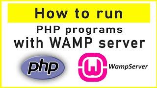 How to run php program on the web browser using WAMP server   php with wamp server