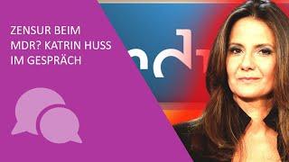 Zensur beim MDR? Katrin Huß im Gespräch