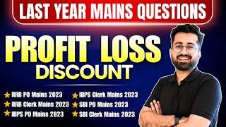 Profit Loss Discount - Previous Year Mains Questions 2023   All Bank Mains Exams  Aashish Arora