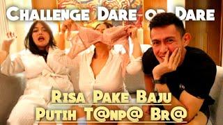 DARE OR DARE CHALLENGE RISA DITANTANG BUK4 BR4 TANPA BUK4 BAJU  PRO PLAYER