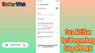 Cara Aktifkan Opsi Pengembang di Hp OPPO A16