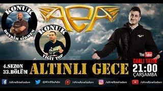 ALTINLI GECE 4.SEZON 33.BÖLÜM - DEVRİM SİRMEN & YİĞİT TOP