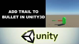 Add trail to bullets in unity3d step by step easy tutorial  #Trail Renderer in unity