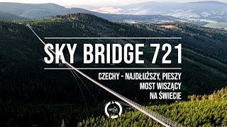 Sky Bridge 721 - najdłuższy most wiszący dla pieszych na świecie tuż przy granicy z Polską