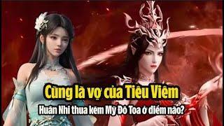 Cùng là vợ của Tiêu Viêm Huân Nhi rốt cuộc thua kém Mỹ Đô Toa ở điểm nào? Đấu phá Thương Khung