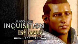 Dragon Age Inquisition  FULL MOVIE  ALL CUTSCENES 【Main Story + Trespasser  Human Rogue】