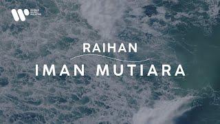 Raihan - Iman Mutiara Lirik Video