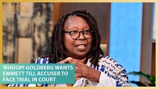 Whoopi Goldberg Wants Emmett Till Accuser Carolyn Bryant to Face Trial in Court