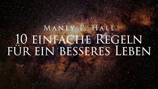 10 einfache Regeln für ein besseres Leben - Manly P. Hall Hörbuch