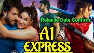 A1 Express Hindi Dubbed Movie 2021  Sandeep Krishna Lavanya Tripathi  Release Date Confirm