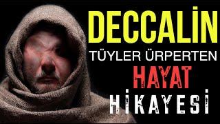 DECCALİN TÜYLER ÜRPERTEN HAYAT HİKAYESİ