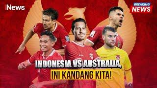 BREAKING NEWS - Indonesia Vs Australia Ini Kandang Kita  Selasa 10 September 2024