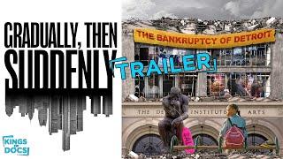 Gradually Then Suddenly The Bankruptcy of Detroit  Trailer