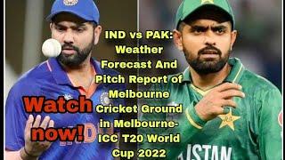 IND vs PAK Weather Forecast And Pitch Report of Melbourne Cricket Ground in Melbourne.