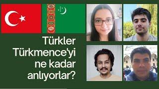 How much do Turks understand Turkmen?  First Episode