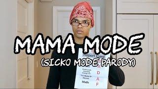 Mama Mode Sicko Mode Parody
