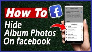 How To Hide Album Photos On Facebook  How To Hide All Facebook Photos 2023