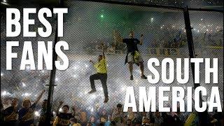 Worlds Best Football FansUltras SOUTH AMERICA