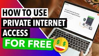 PRIVATE INTERNET ACCESS VPN FREE 🟢  A Simple Trick to Use PIA VPN for Free for 30 Days 