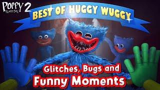 Poppy Playtime - Best of Huggy Wuggy Glitches Bugs and Funny Moments