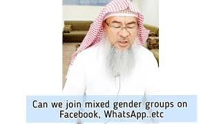 Can we join mixed gender groups on Facebook WhatsApp etc? - Assim al hakeem